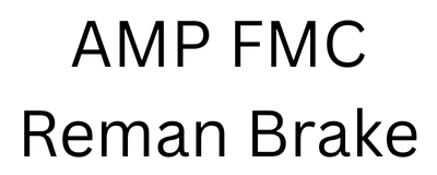 AMP FMC Reman Brake
